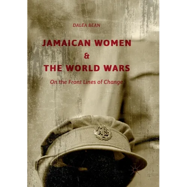 Jamaican Women and the World Wars: On the Front Lines of Change