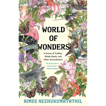 World of Wonders: In Praise of Fireflies, Whale Sharks, and Other Astonishments