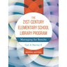 The 21st-Century Elementary School Library Program: Managing for Results