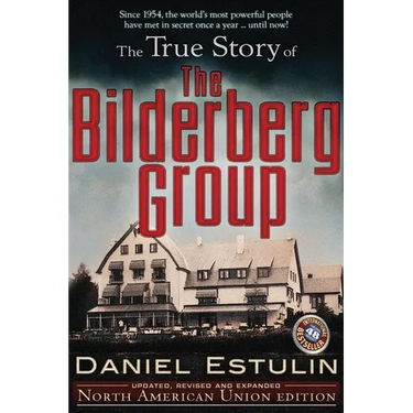 The True Story of the Bilderberg Group