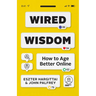 Wired Wisdom: How to Age Better Online
