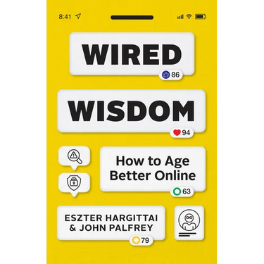 Wired Wisdom: How to Age Better Online