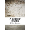 A Bed of Roses