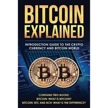 Bitcoin explained: Introduction guide to the crypto currency and bitcoin world