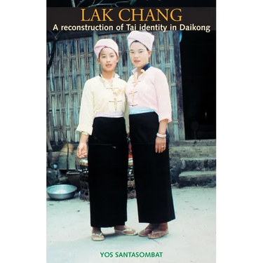 Lak Chang: A reconstruction of Tai identity in Daikong