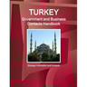 Turkey Government and Business Contacts Handbook - Strategic Information and Contacts