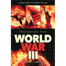 Preparing for World War III A Global Conflict That Redefines Tomorrow