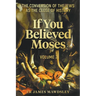If You Believed Moses (Vol 2): The Conversion of the Jews as the Close of History