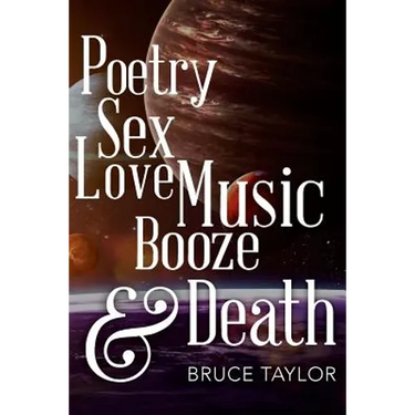 Poetry Sex Love Music Booze & Death