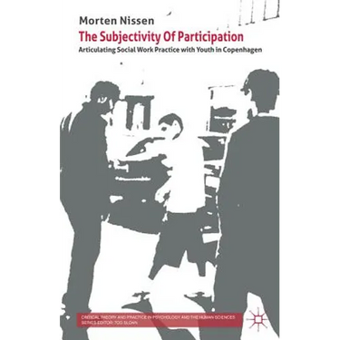 The Subjectivity of Participation: Articulating Social Work Practice with Youth in Copenhagen