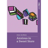 Anxious in a Sweet Store