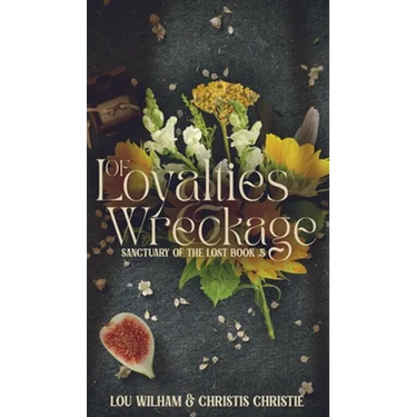 Of Loyalties & Wreckage