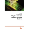 Adaptive Intrusion Tolerant Database Systems