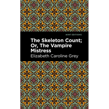 The Skeleton Count: Or, the Vampire Mistress