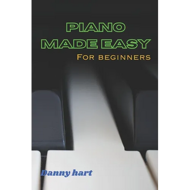 Piano Made Easy: For beginners