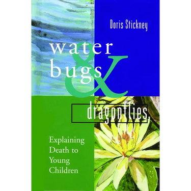 Water Bugs and Dragonflies: Explaining Death to Young Children (Gift Edition)