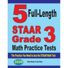 5 Full-Length STAAR Grade 3 Math Practice Tests: The Practice You Need to Ace the STAAR Math Test