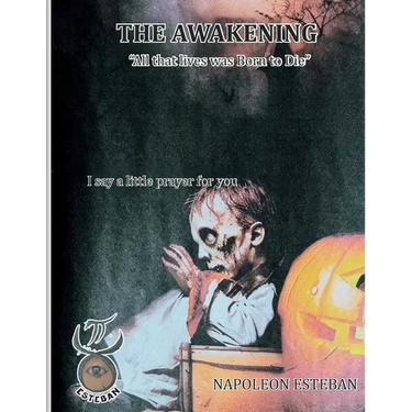 The Awakening: All that Lives was Born to Die