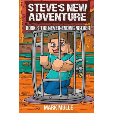 Steve's New Adventure Book 8: The Never-Ending Nether