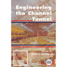 Engineering the Channel Tunnel