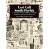 Last Call South Florida: A History of 1001 LGBTQ-Friendly Taverns, Haunts & Hangouts