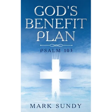 God's Benefit Plan: Psalm 103