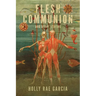 Flesh Communion and Other Stories