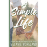 A Simple Life: An opposites attract romance
