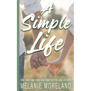 A Simple Life: An opposites attract romance