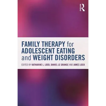 Family Therapy for Adolescent Eating and Weight Disorders: New Applications