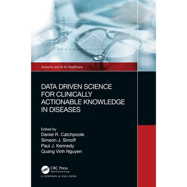 Data Driven Science for Clinically Actionable Knowledge in Diseases