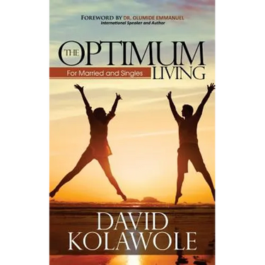 The Optimum Living: For Married and Singles