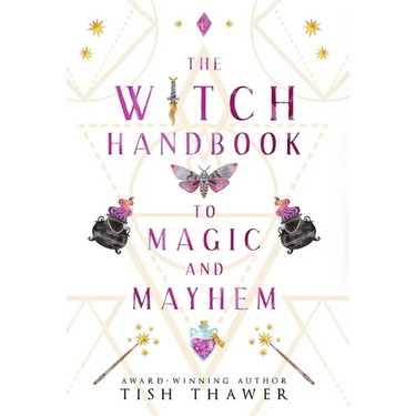 The Witch Handbook to Magic and Mayhem