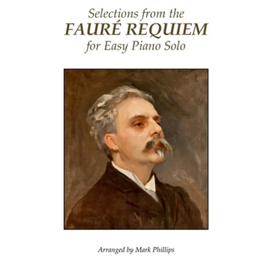 Selections from the Fauré Requiem for Easy Piano Solo