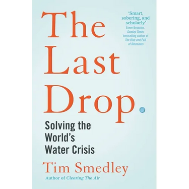 The Last Drop: Solving the World's Water Crisis