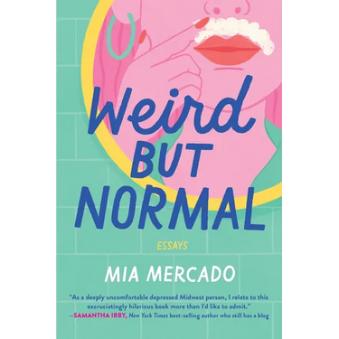 Weird But Normal: Essays