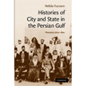 Histories of City and State in the Persian Gulf: Manama Since 1800