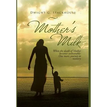 Mother's Milk: Based on a True Story
