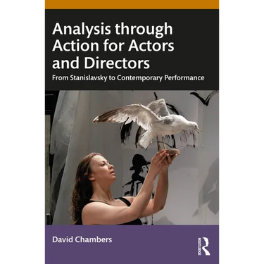 Analysis through Action for Actors and Directors: From Stanislavsky to Contemporary Performance