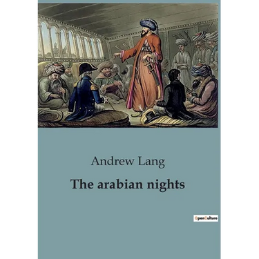 The arabian nights: A Retelling of Classic Tales from the Arabian Nights