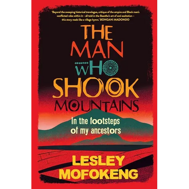 THE MAN WHO SHOOK THE MOUNTAINS - In the footsteps of my ancestors