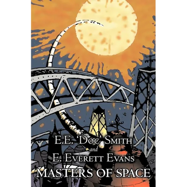 Masters of Space by E. E. 'Doc' Smith, Science Fiction, Adventure, Space Opera