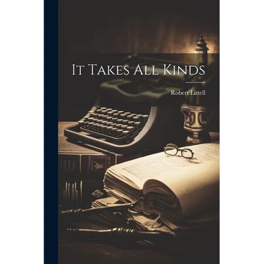 It Takes All Kinds