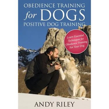 Obedience Training for Dogs: Positive Dog Training