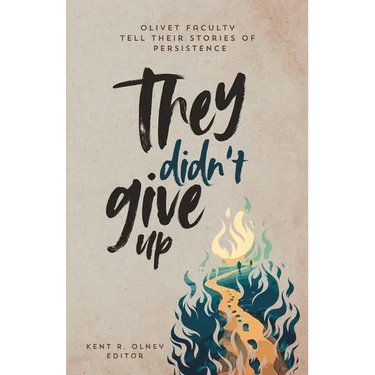They Didn't Give Up