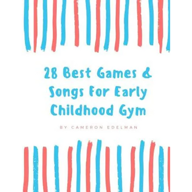 28 Best Games and Songs for Early Childhood Gym: A guide to Teaching Structured Early Childhood Gym Class