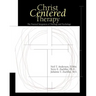 Christ-Centered Therapy: The Practical Integration of Theology and Psychology
