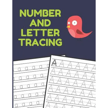 Number and Letter Tracing: Alphabet and Number Tracing Books Workbook for Preschoolers Kindergarten and Kids Ages 3-5 (Volume 3)