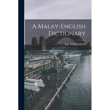 A Malay-english Dictionary
