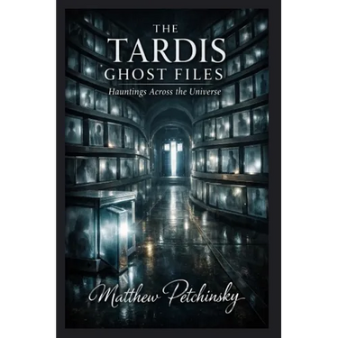 The TARDIS Ghost Files: Hauntings Across the Universe